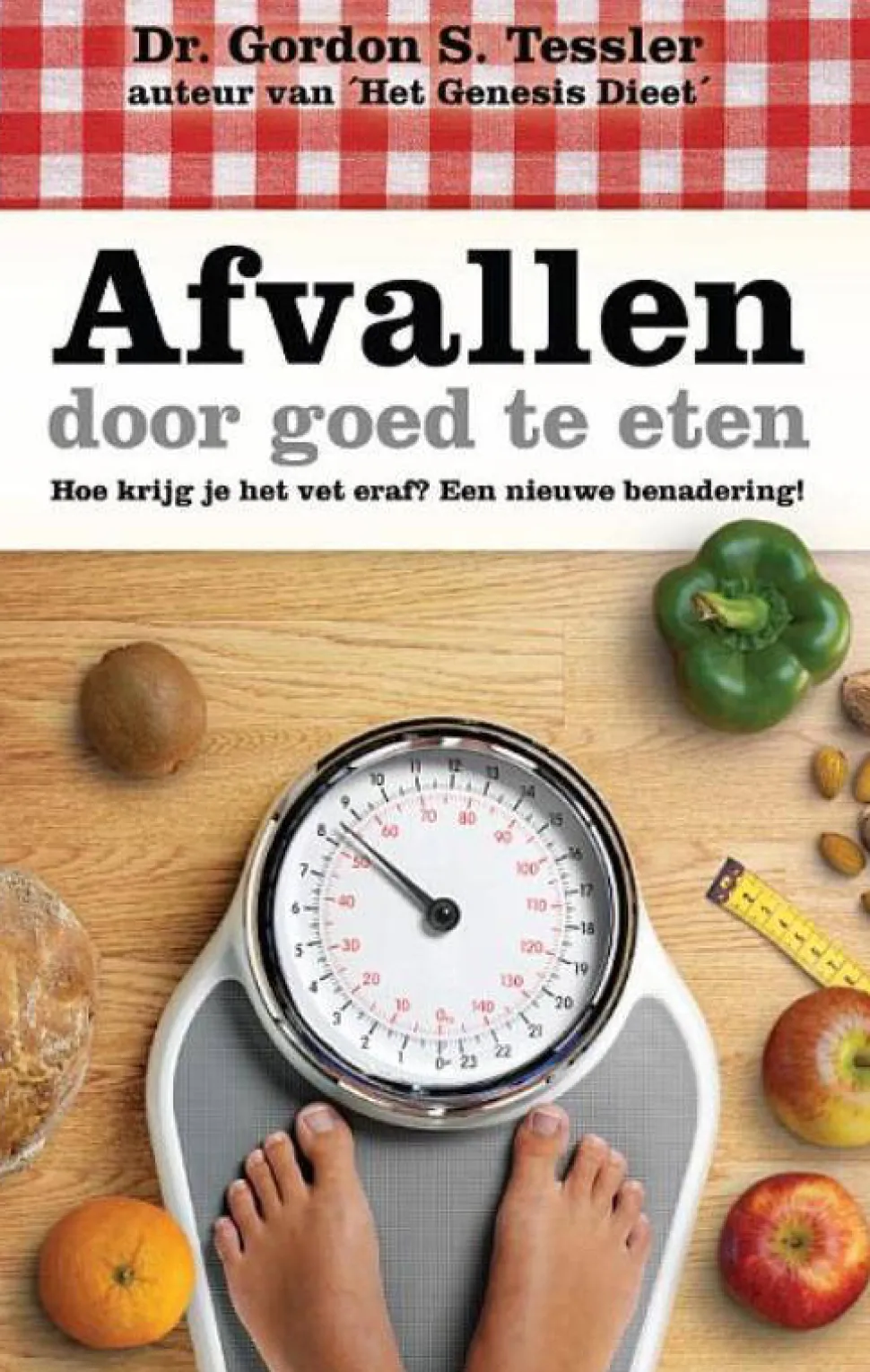 Gordon S. Tessler Afvallen Door Goed Te Eten