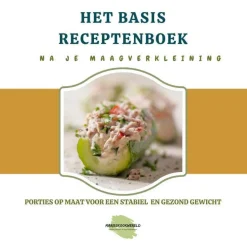 Marie-Josee Koks Het Basisreceptenboek Na Je Maagverkleining