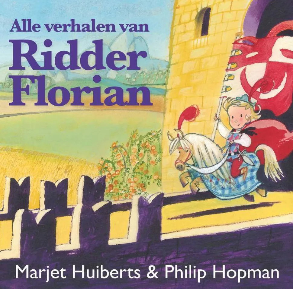 Marjet Huiberts Alle Verhalen Van Ridder Florian